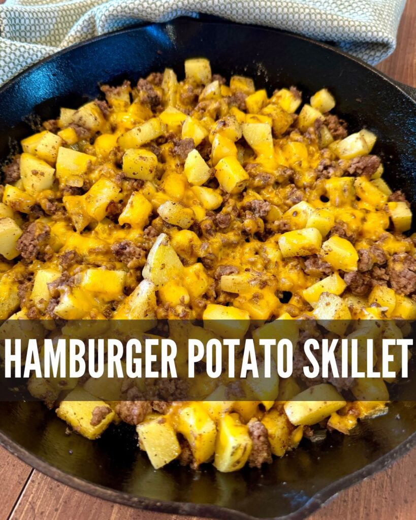 HAMBURGER POTATO SKILLET